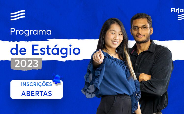 Programa de Estágio da Firjan: inscrições abertas para estudantes