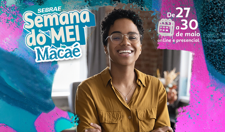  Semana do MEI 2025 em Macaé promete programação intensa e gratuita para empreendedores