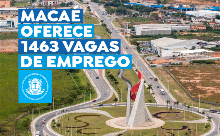  Macaé divulga 1463 vagas de trabalho esta semana
